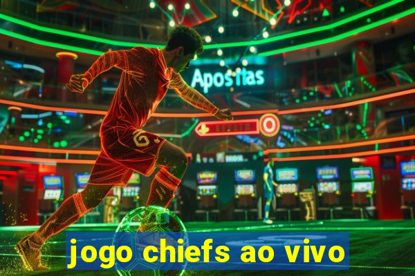 jogo chiefs ao vivo
